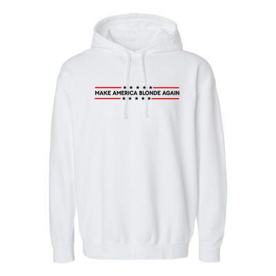 Make America Blonde Again Garment-Dyed Fleece Hoodie