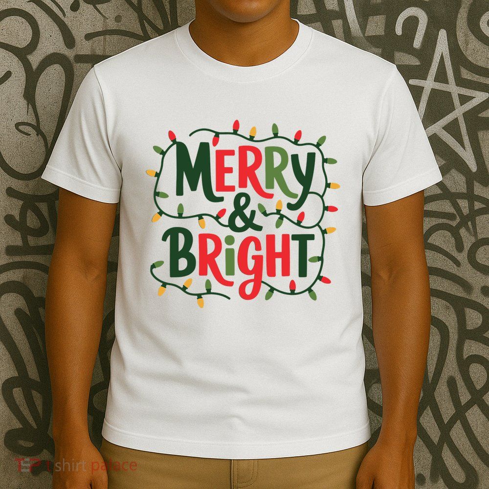 Merry And Bright Christmas Light T-Shirt
