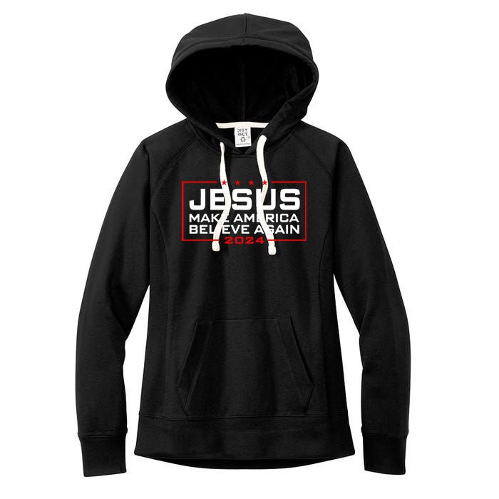 Make America Believe Again Jesus 2024 Women's Fleece Hoodie