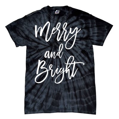 Merry And Bright Holiday Christmas Tie-Dye T-Shirt