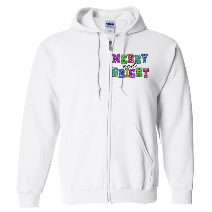 Merry And Bright Merry Christmas Xmas Holiday Full Zip Hoodie