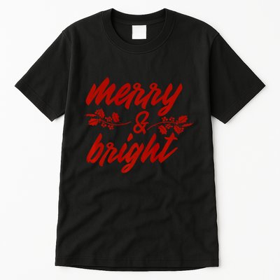 Merry And Bright Christmas Season With Holly Twigs Tall T-Shirt