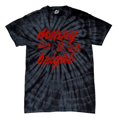 Merry And Bright Christmas Season With Holly Twigs Tie-Dye T-Shirt