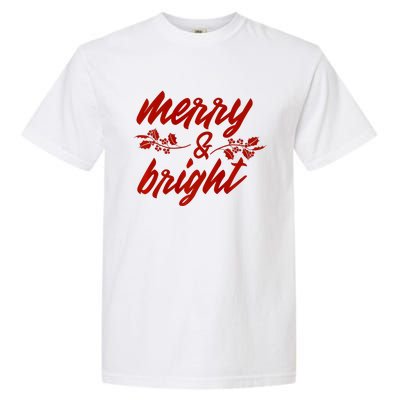 Merry And Bright Christmas Season With Holly Twigs Garment-Dyed Heavyweight T-Shirt