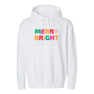 Merry And Bright Christmas Social Worker Garment-Dyed Fleece Hoodie