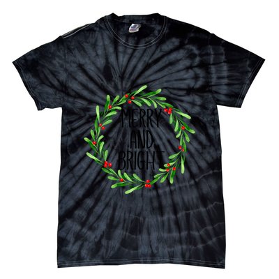 Merry And Bright Christmas Wreath With Holly Berries Tie-Dye T-Shirt