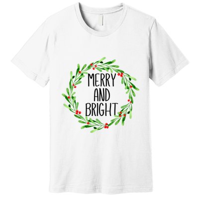 Merry And Bright Christmas Wreath With Holly Berries Premium T-Shirt