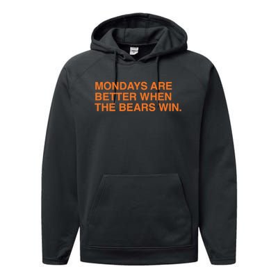 Mondays Are Better When The Bears Win Performance Fleece Hoodie