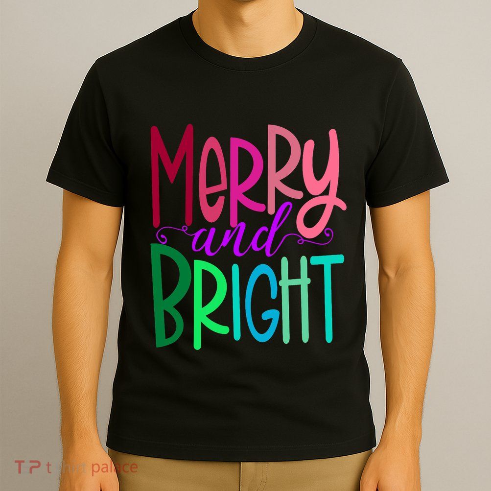 Merry And Bright Colorful Print Letters Christmas Design T-Shirt