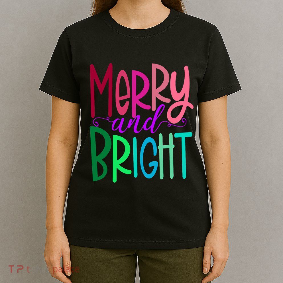 Merry And Bright Colorful Print Letters Christmas Design T-Shirt