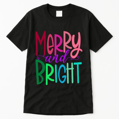 Merry And Bright Colorful Print Letters Christmas Design Tall T-Shirt
