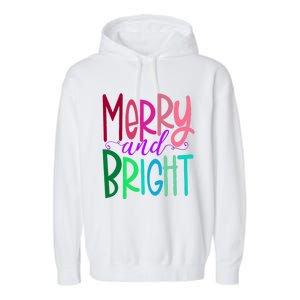 Merry And Bright Colorful Print Letters Christmas Design Garment-Dyed Fleece Hoodie