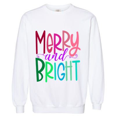 Merry And Bright Colorful Print Letters Christmas Design Garment-Dyed Sweatshirt
