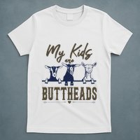 My Are Buttheads Funny T-Shirt