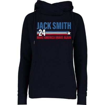 Make America Brave Again Jack Smith Fan Club 2024 Womens Funnel Neck Pullover Hood