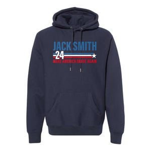 Make America Brave Again Jack Smith Fan Club 2024 Premium Hoodie