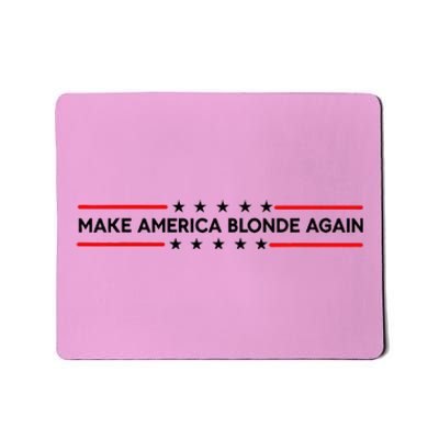 Make America Blonde Again Mousepad