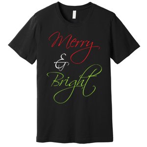 Merry And Bright Christmas Festive Mood Family Matching Gift Long Sleeve Premium T-Shirt