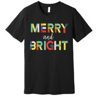 Merry And Bright Christmas Holiday Colorful Cheerful Premium T-Shirt