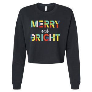 Merry And Bright Christmas Holiday Colorful Cheerful Cropped Pullover Crew