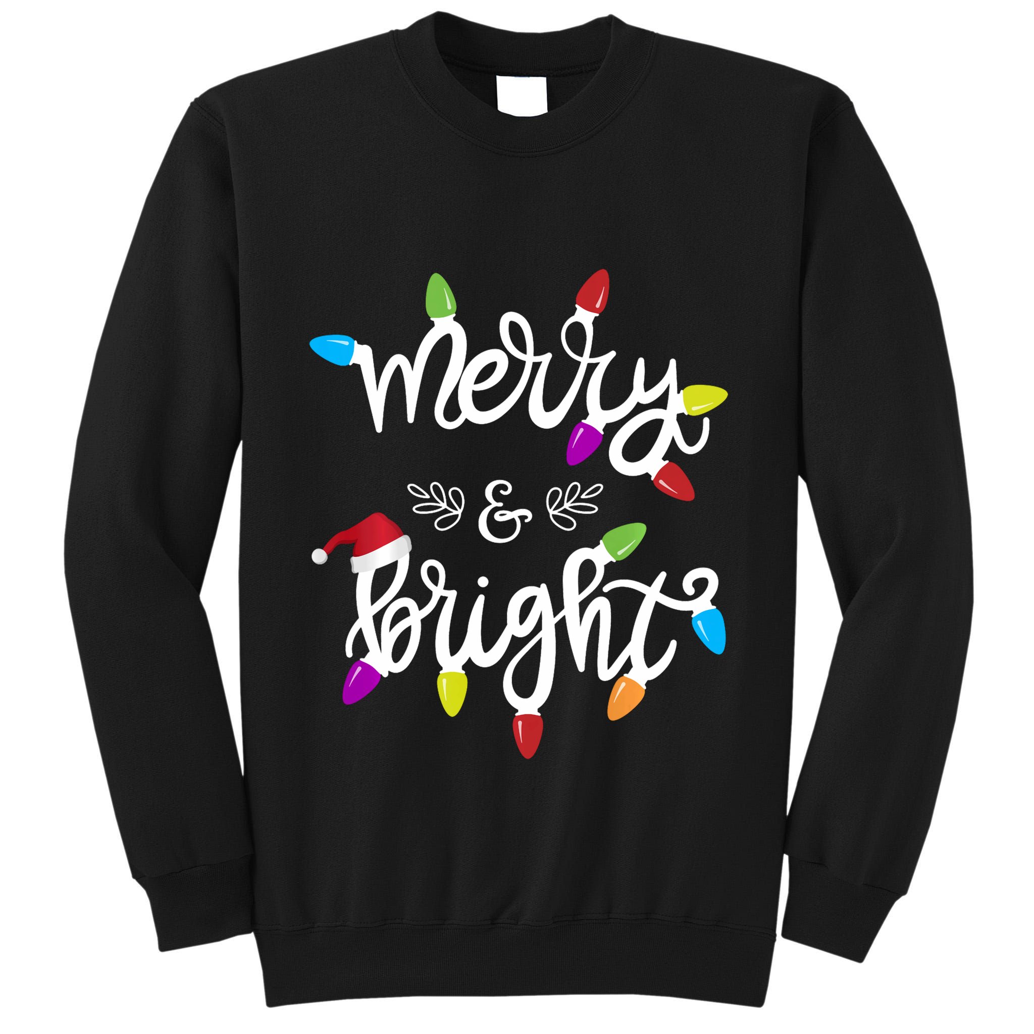 Merry And Bright Christmas Lights Funny Gift Long Sleeve Tall Sweatshirt
