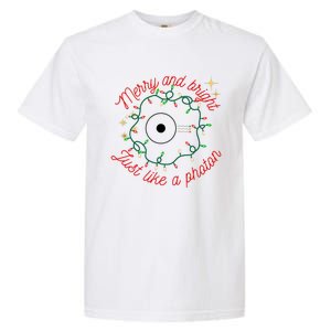 Merry And Bright Just Like A Photon Physics Christmas Garment-Dyed Heavyweight T-Shirt