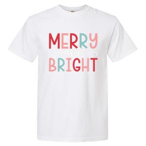 Merry And Bright Holiday Season Winter Vibes Christmas Gift Garment-Dyed Heavyweight T-Shirt