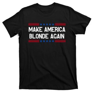 Make America Blonde Again T-Shirt