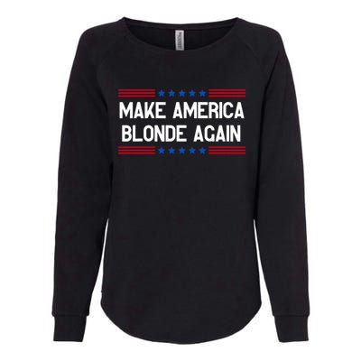 Make America Blonde Again Womens California Wash Sweatshirt