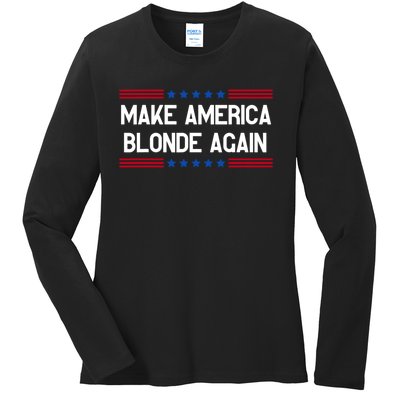 Make America Blonde Again Ladies Long Sleeve Shirt