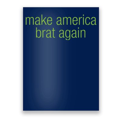 Make America Brat Again Kamala 2024 Trump Parody Funny Poster