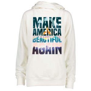 Make America Beautiful Again: Inspirational Nature Gift Womens Funnel Neck Pullover Hood