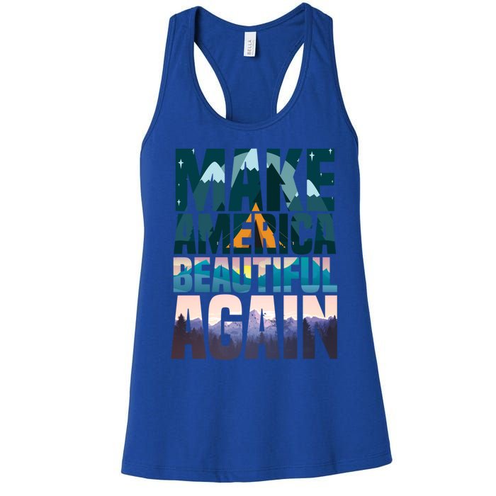 Make America Beautiful Again: Inspirational Nature Gift Women's Racerback Tank