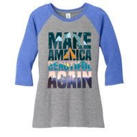 Make America Beautiful Again: Inspirational Nature Gift Women's Tri-Blend 3/4-Sleeve Raglan Shirt