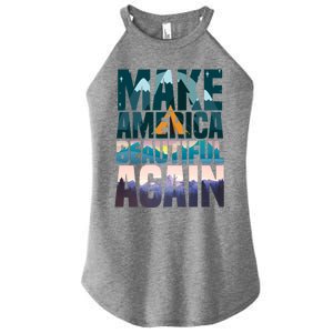 Make America Beautiful Again: Inspirational Nature Gift Women's Perfect Tri Rocker Tank