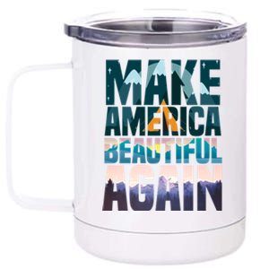 Make America Beautiful Again: Inspirational Nature Gift 12 oz Stainless Steel Tumbler Cup