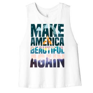 Make America Beautiful Again: Inspirational Nature Gift Women's Racerback Cropped Tank