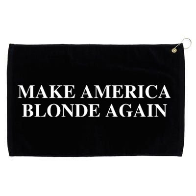 Make America Blonde Again Grommeted Golf Towel