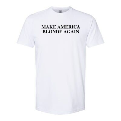 Make America Blonde Again Softstyle® CVC T-Shirt