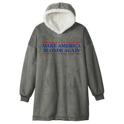 Make America Blonde Again Hooded Wearable Blanket