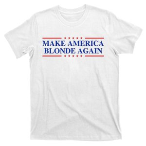 Make America Blonde Again T-Shirt