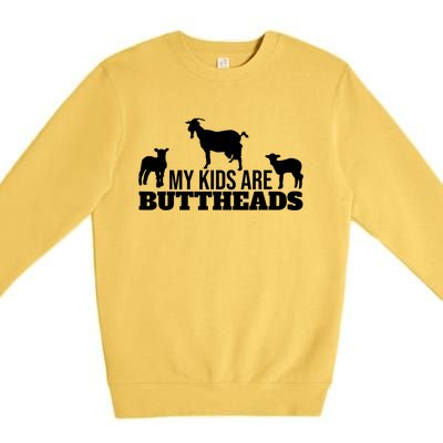 My Are Buttheads Goat Gift Premium Crewneck Sweatshirt