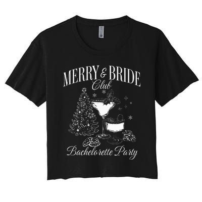 Merry And Bride Club Bachelorette Party Cocktail Christmas Women's Crop Top Tee