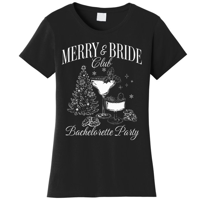 Merry And Bride Club Bachelorette Party Cocktail Christmas Women's T-Shirt