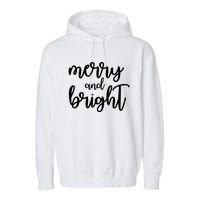 Merry And Bright Festive Christmas Holiday Garment-Dyed Fleece Hoodie