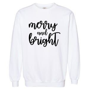 Merry And Bright Festive Christmas Holiday Garment-Dyed Sweatshirt