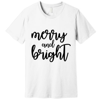Merry And Bright Christmas Day Holiday Party Premium T-Shirt
