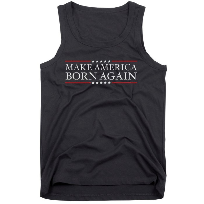 Make America Born Again Christian Faith Christ Jesus Gift Tank Top