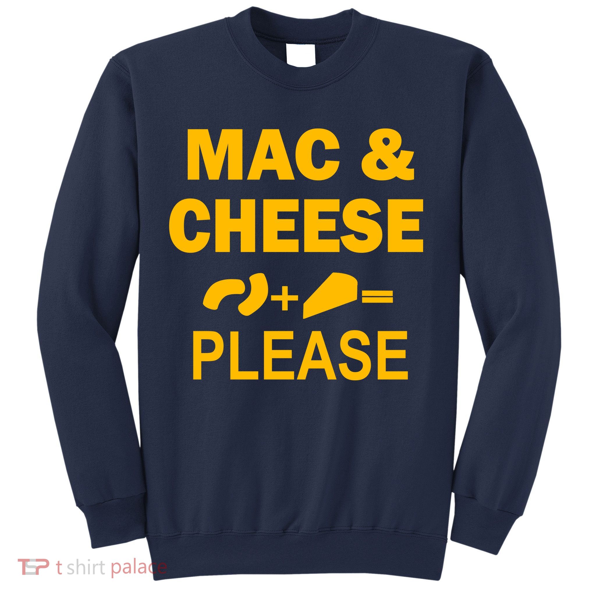Mac & Cheese Please Sweatshirt