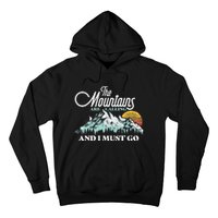 Mountains Are Calling & I Must Go Retro 80s Vibe Graphic TShirt Hoodie